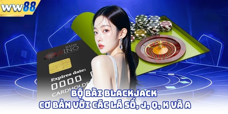 Bộ bài blackjack cơ bản với các lá số, J, Q, K và A